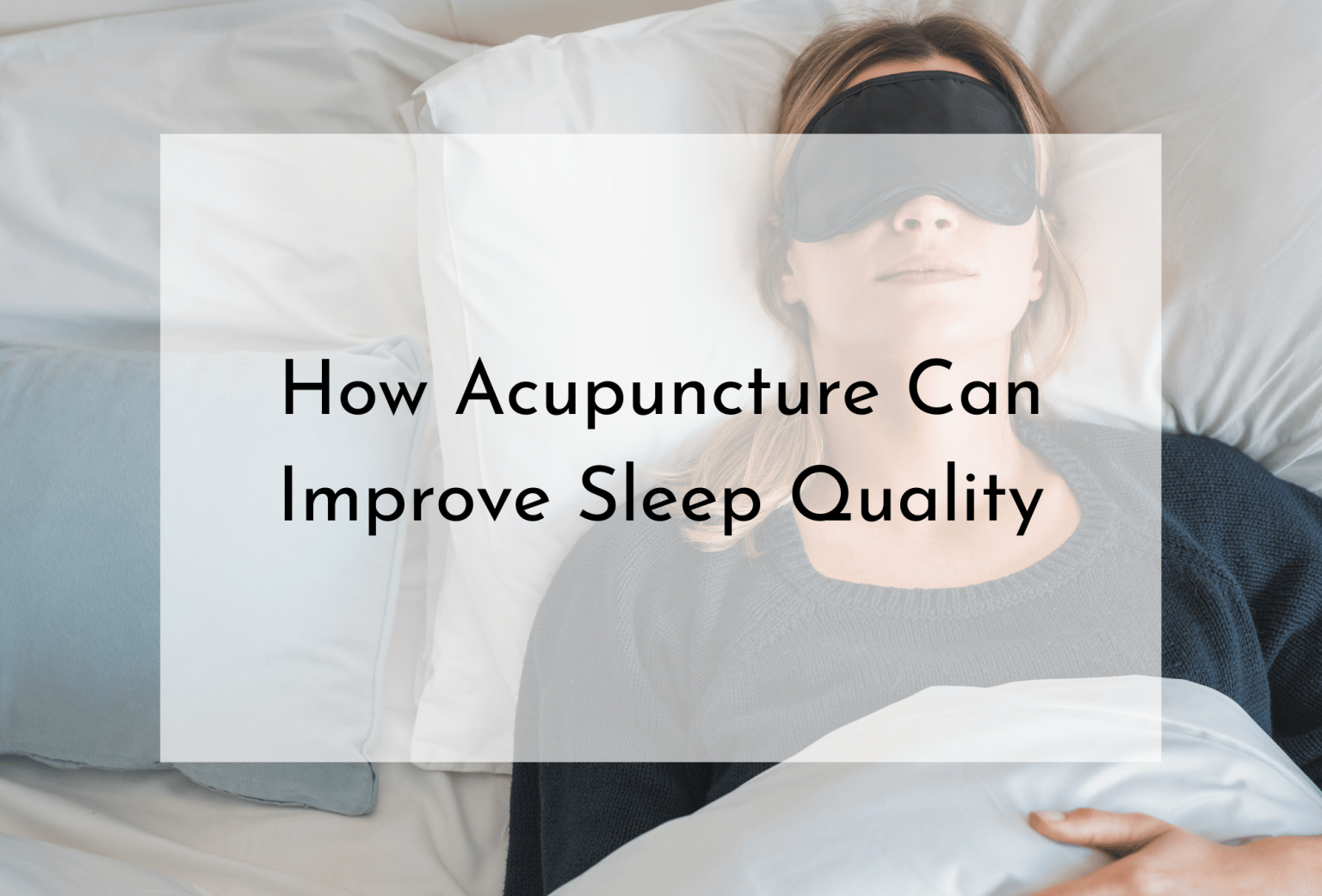 The Healing Power of Sleep - AcuNiagara Acupuncture and Wellness